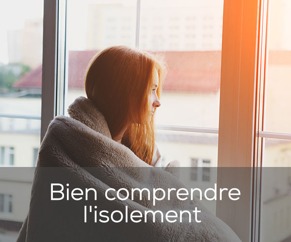 Bien comprendre l'isolement