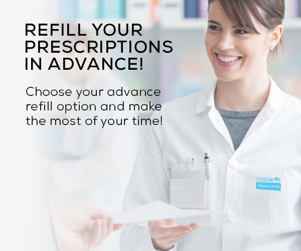 Refill Your Prescriptions in Advance!