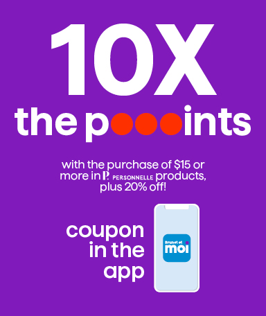 10x the points with the purchase of $15 or more in Personnelle products, plus 20% off!