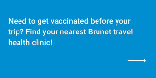 Find your nearest Brunet travel health clinic