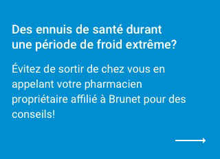 Consultez un pharmacien propriétaire affilié à Brunet pour des conseils