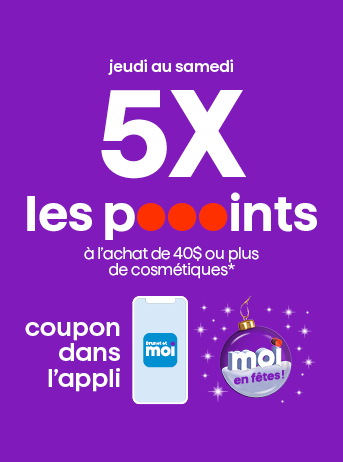 5x les points à l'achat de 40$ ou plus de cosmétiques
