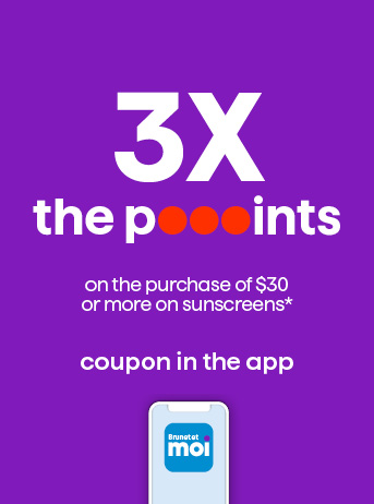 3X the poooints on the purchase of $30 or more on sunscreens*