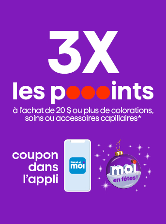 Coupon dans l’appli 3X les pooooints à l’achat de 20 $ ou plus de colorations, soins ou accessoires capillaires*