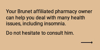 Consult your Brunet pharmacy owner