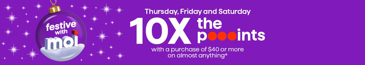 10x the points with a purchase of $40 or more on almost anything*