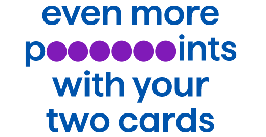 even more points with your two cards